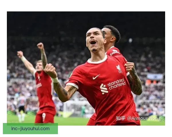 努涅斯替补登场绝杀纽卡斯尔 利物浦逆转胜利再创经典