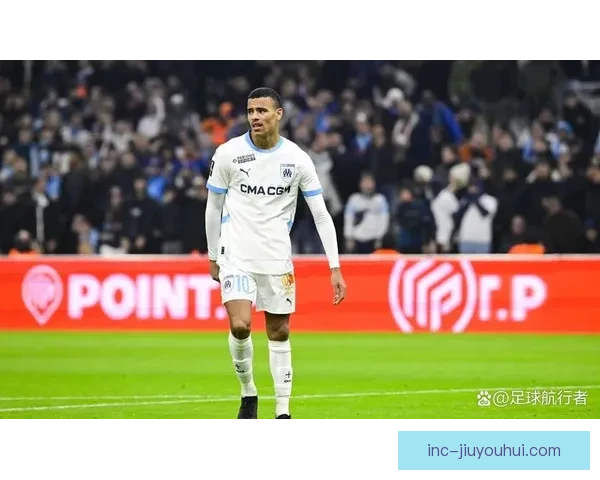 格林伍德在马赛强势爆发吸引欧洲豪门关注夏窗争夺或升级多队入局